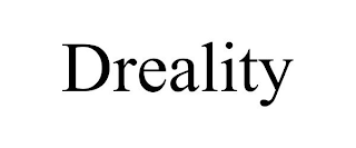 DREALITY