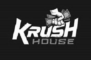 KRUSH HOUSE