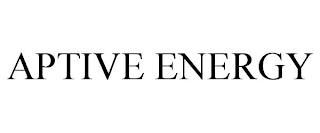 APTIVE ENERGY