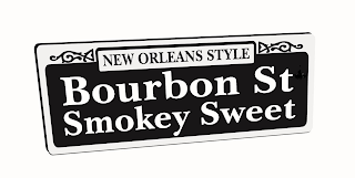 NEW ORLEANS STYLE BOURBON ST SMOKEY SWEET