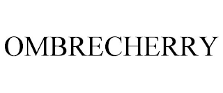 OMBRECHERRY