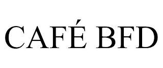 CAFÉ BFD