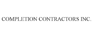 COMPLETION CONTRACTORS INC.