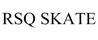 RSQ SKATE