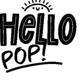 HELLO POP!