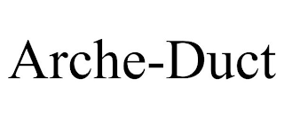 ARCHE-DUCT