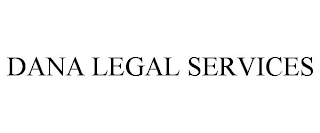 DANA LEGAL SERVICES