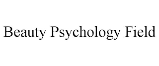 BEAUTY PSYCHOLOGY FIELD