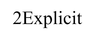 2EXPLICIT