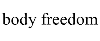 BODY FREEDOM