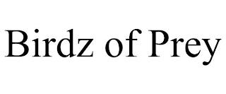 BIRDZ OF PREY