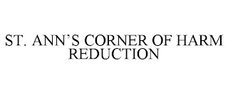 ST. ANN'S CORNER OF HARM REDUCTION