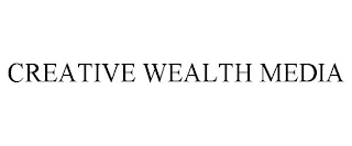 CREATIVE WEALTH MEDIA