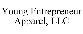 YOUNG ENTREPRENEUR APPAREL, LLC