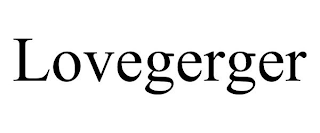 LOVEGERGER