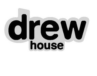 DREW HOUSE