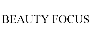 BEAUTY FOCUS