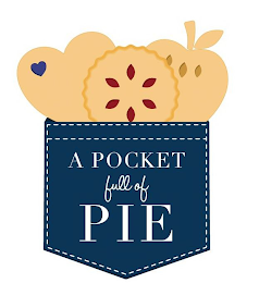 A POCKET FULL OF PIE