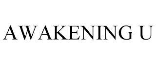 AWAKENING U