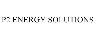 P2 ENERGY SOLUTIONS