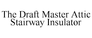 THE DRAFT MASTER ATTIC STAIRWAY INSULATOR
