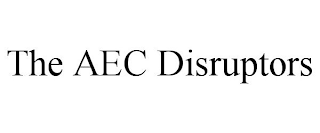 THE AEC DISRUPTORS