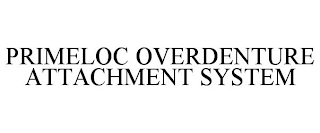 PRIMELOC OVERDENTURE ATTACHMENT SYSTEM