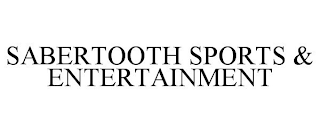 SABERTOOTH SPORTS & ENTERTAINMENT