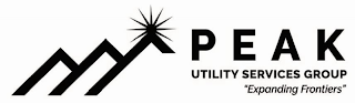 PEAK UTILITY SERVICES GROUP "EXPANDING FRONTIERS"