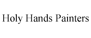HOLY HANDS PAINTERS