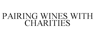 PAIRING WINES WITH CHARITIES