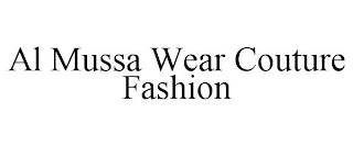AL MUSSA WEAR COUTURE FASHION