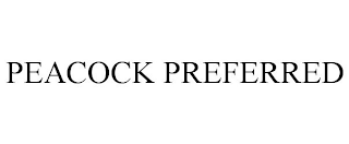 PEACOCK PREFERRED