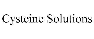 CYSTEINE SOLUTIONS