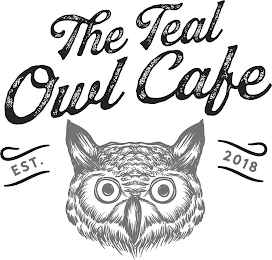 THE TEAL OWL CAFE EST. 2018