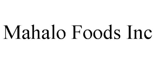 MAHALO FOODS INC