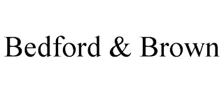 BEDFORD & BROWN