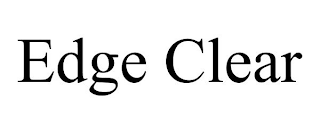 EDGE CLEAR