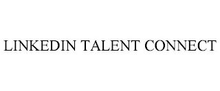 LINKEDIN TALENT CONNECT