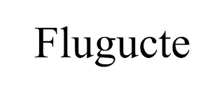 FLUGUCTE