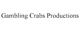 GAMBLING CRABS PRODUCTIONS