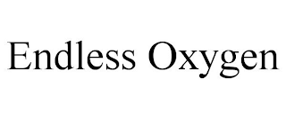 ENDLESS OXYGEN