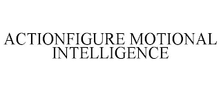 ACTIONFIGURE MOTIONAL INTELLIGENCE