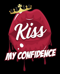 KISS MY CONFIDENCE