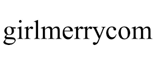 GIRLMERRYCOM