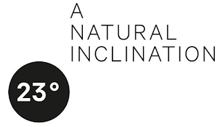 A NATURAL INCLINATION 23°