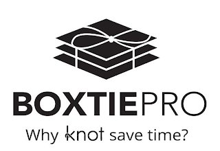 BOXTIEPRO WHY KNOT SAVE TIME