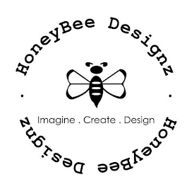 · HONEYBEE DESIGNZ · HONEYBEE DESIGNZ IMAGINE . CREATE . DESIGN