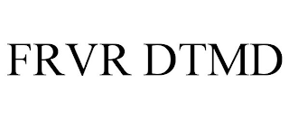 FRVR DTMD