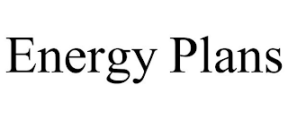 ENERGY PLANS